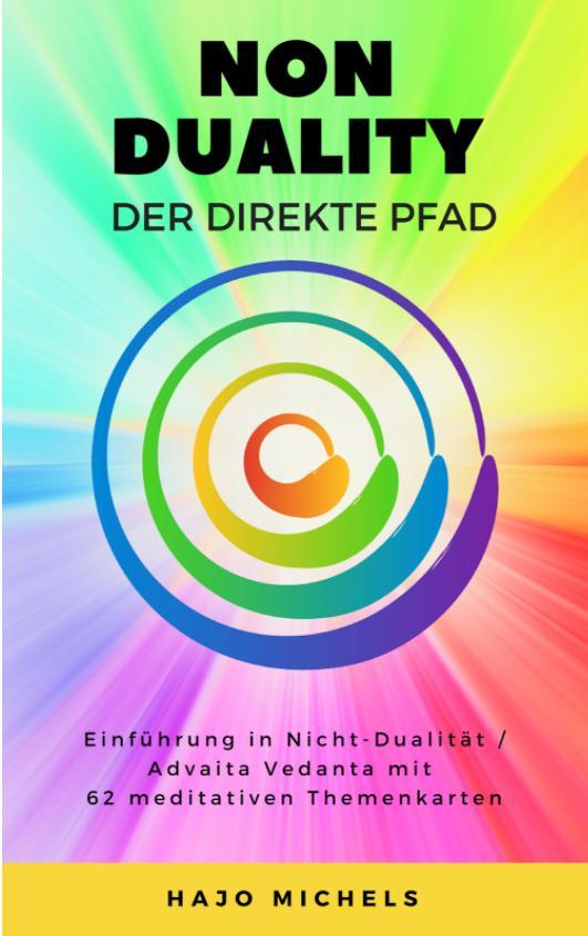 eBook: Non-Duality - „Der direkte Pfad“: Einführung in Nicht-Dualität / Advaita Vedanta mit 62 meditativen Themenkarten